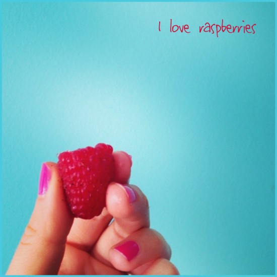 I Love Raspberries